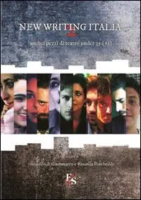New writing Italia 2. Undici pezzi di teatro under 35 (+1) Ultima Occasione