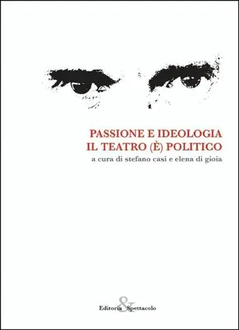 Spedizione Espresso Passione e ideologia. Il teatro (è) politico