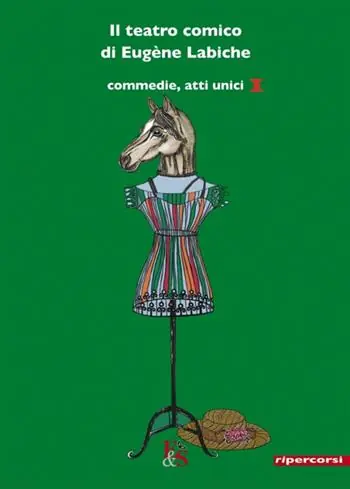 Solo Oggi Il teatro comico di Eugène Labiche. Vol. 1
