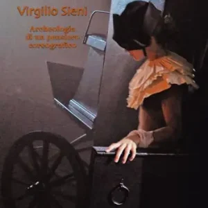 Virgilio Sieni. Archeologia di un pensiero coreografico Scelto Dai Clienti