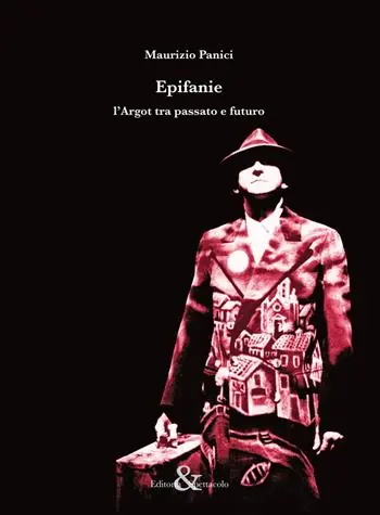 Epifanie. L‘argot tra passato e futuro Prezzo Basso
