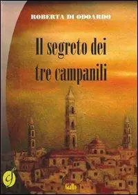 Il segreto dei tre campanili Ultima Occasione