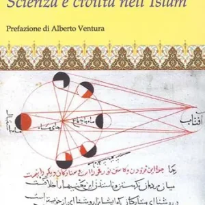 Scienza e civiltà nell‘Islam Ultimissimo Modello