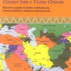 Dossier Iran e vicino Oriente. Ricerche e analisi di diritto costituzionale, scienze politiche e relazioni internazionali Affare